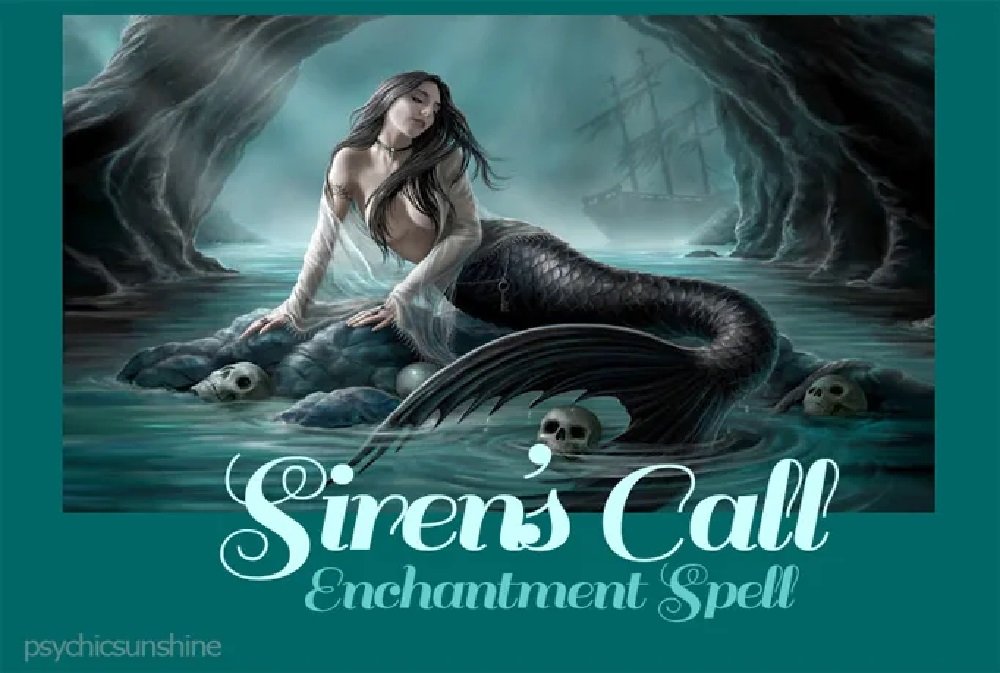 Cast The Sirens Call Enchantment Spell To Make You Irresistible And Desirable